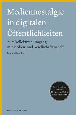 Mediennostalgie in digitalen Öffentlichkeiten von Menke,  Manuel