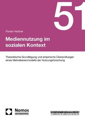 Mediennutzung im sozialen Kontext von Hottner,  Florian