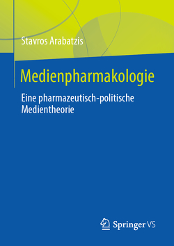 Medienpharmakologie von Arabatzis,  Stavros