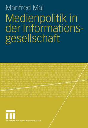 Medienpolitik in der Informationsgesellschaft von Mai,  Manfred