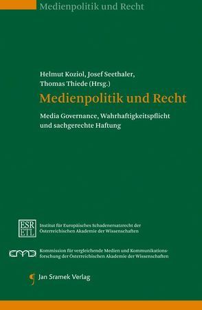 Medienpolitik und Recht von Koziol,  Helmut, Seethaler,  Josef, Thiede,  Thomas