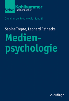 Grundriss der Psychologie / Medienpsychologie von Leplow,  Bernd, Reinecke,  Leonard, Trepte,  Sabine, von Salisch,  Maria