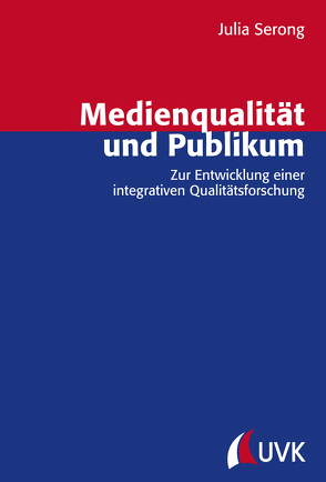 Medienqualität und Publikum von Serong,  Julia