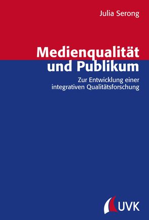 Medienqualität und Publikum von Serong,  Julia