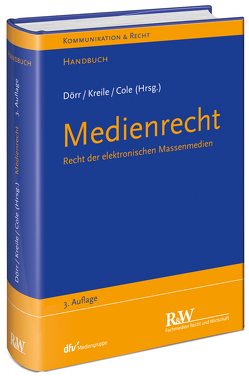 Medienrecht von Cole,  Mark D., Dörr,  Dieter, Kreile,  Johannes