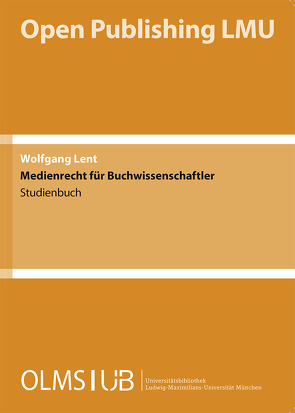 Medienrecht für Buchwissenschaftler von Lent,  Wolfgang