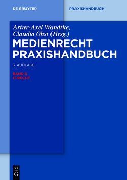 Medienrecht / IT-Recht von Hartmann,  Matthias, Hoeren,  Thomas, Kutzschbach,  Gregor, Ohst,  Claudia, Pohle,  Jan, Wandtke,  Artur-Axel, Witzmann,  Jan