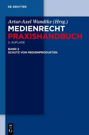 Medienrecht / Schutz von Medienprodukten von Czernik,  Ilja, et al., Fock,  Soenke, Jani,  Ole, Kauert,  Michael, Wandtke,  Artur-Axel, Wöhrn,  Kirsten-Inger