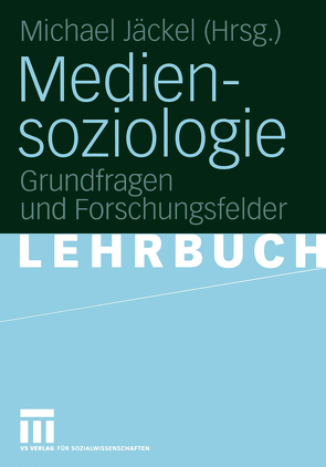 Mediensoziologie von Jäckel,  Michael