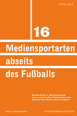 Mediensportarten abseits des Fußballs von Bieg,  Peter