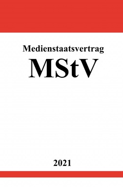 Medienstaatsvertrag (MStV) von Studier,  Ronny