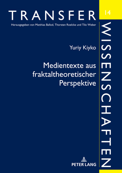 Medientexte aus fraktaltheoretischer Perspektive von Kiyko,  Yuriy