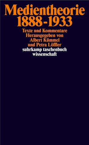 Medientheorie 1888–1933 von Kümmel,  Albert, Löffler,  Petra