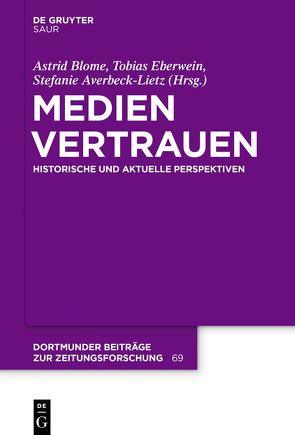 Medienvertrauen von Averbeck-Lietz,  Stefanie, Blome,  Astrid, Eberwein,  Tobias