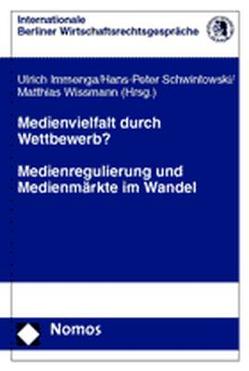 Medienvielfalt durch Wettbewerb? von Immenga,  Ulrich, Schwintowski,  Hans-Peter, Wissmann,  Matthias