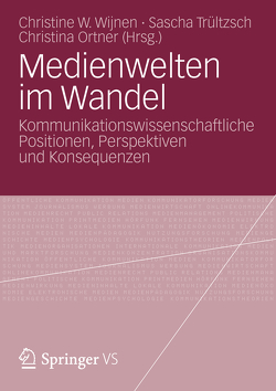 Medienwelten im Wandel von Ortner,  Christina, Trültzsch,  Sascha, Wijnen,  Christine W.