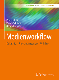 Medienworkflow von Bühler,  Peter, Schlaich,  Patrick, Sinner,  Dominik