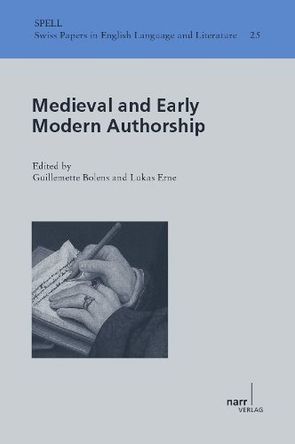 Medieval and Early Modern Authorship von Bolens,  Guillemette, Erne,  Lukas