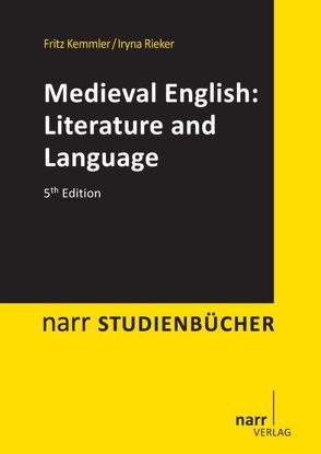 Medieval English: Literature and Language von Kemmler,  Fritz, Rieker,  Iryna