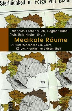 Medikale Räume von Eschenbruch,  Nicholas, Hänel,  Dagmar, Unterkircher,  Alois