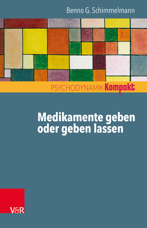 Medikamente geben oder geben lassen von Resch,  Franz, Schimmelmann,  Benno G., Seiffge-Krenke,  Inge