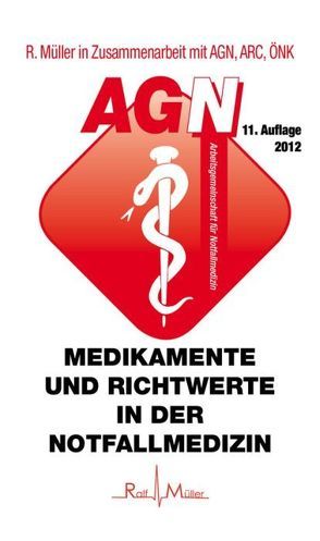 Medikamente und Richtwerte in der Notfallmedizin von Müller,  Ralf