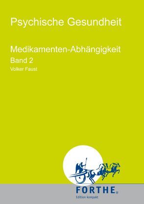 Medikamenten-Abhängigkeit, Band 2 von Faust,  Volker