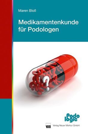 Medikamentenkunde für Podologen von Bloss,  Maren