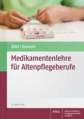 Medikamentenlehre für Altenpflegeberufe von Kamann,  Friedhelm, Räth,  Ulrich