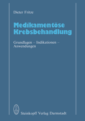 Medikamentöse Krebsbehandlung von Fritze,  D.