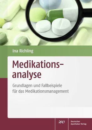 Medikationsanalyse von John,  Carina, Lautenschläger,  Marcus, Mennemann,  Hugo, Mertens-Keller,  Damaris, Renner-Herzhoff,  Katja, Richling,  Ina, Rose,  Martina, Rose,  Olaf, Schweizer,  Cornelia, Waltering,  Isabel