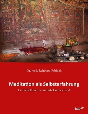 Meditation als Selbsterfahrung von Fabisiak,  Dr. med. Reinhard