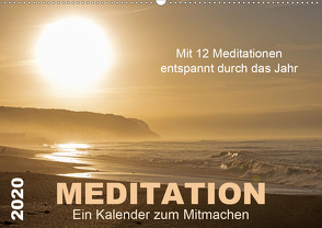 Meditation – Ein Kalender zum Mitmachen (Wandkalender 2020 DIN A2 quer) von von Martina Haunert www.diekraftderseele.de und Fotografien von Doris Müller www.dm-fotokurs.com,  Meditationen