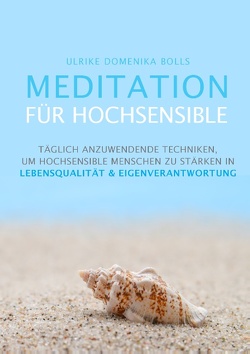 Meditation für Hochsensible von Bolls,  Ulrike Domenika