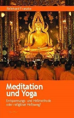 Meditation und Yoga von Franzke,  Reinhard