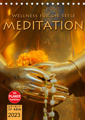MEDITATION – Wellness für die Seele (Tischkalender 2023 DIN A5 hoch) von OF ASIA,  SPIRIT