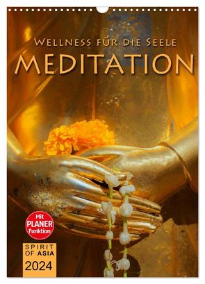 MEDITATION – Wellness für die Seele (Wandkalender 2024 DIN A3 hoch), CALVENDO Monatskalender von OF ASIA,  SPIRIT