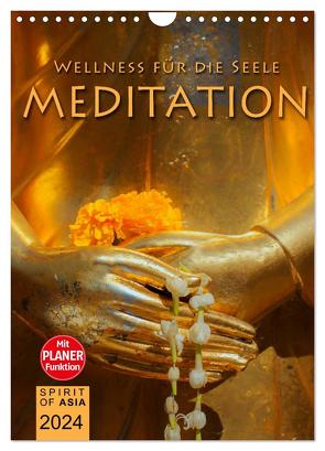 MEDITATION – Wellness für die Seele (Wandkalender 2024 DIN A4 hoch), CALVENDO Monatskalender von OF ASIA,  SPIRIT