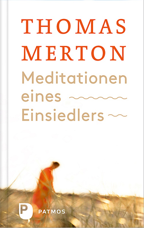 Meditationen eines Einsiedlers von Merton,  Thomas