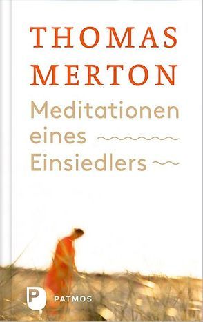 Meditationen eines Einsiedlers von Merton,  Thomas