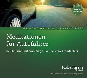 Meditationen für Autofahrer von Betz,  Robert Theodor