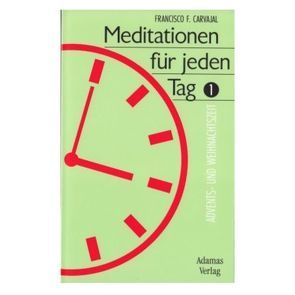 Meditationen für jeden Tag von Carvajal,  Francisco F