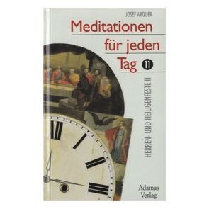 Meditationen für jeden Tag von Arquer,  Josef