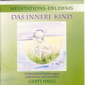 Meditationserlebnis Das innere Kind von Haug,  Gerti