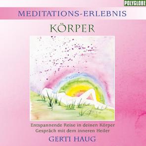 Meditationserlebnis Körper von Haug,  Gerti