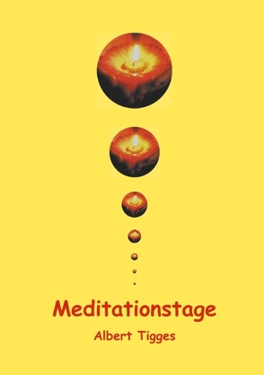 Meditationstage von Tigges,  Albert