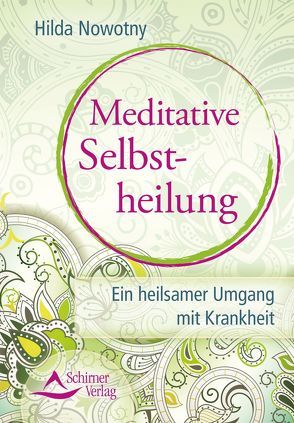 Meditative Selbstheilung von Nowotny,  Hilda