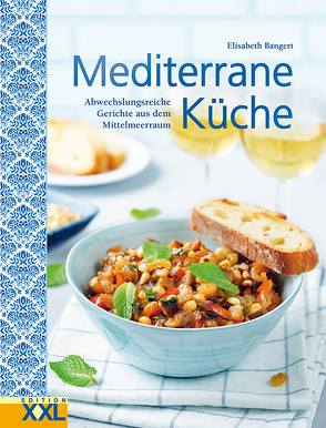 Mediterrane Küche von Bangert,  Elisabeth