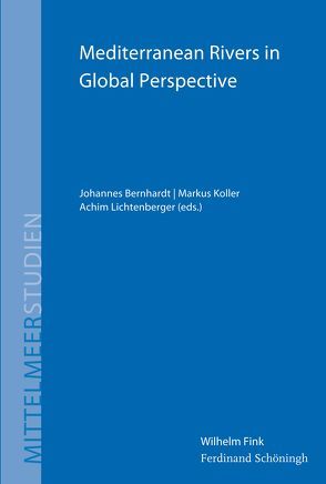 Mediterranean Rivers in Global Perspective von Bernhardt,  Johannes, Koller,  Markus, Lichtenberger,  Achim