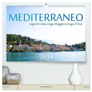 Mediterraneo – Lago di Como, Lago Maggiore, Lago d’Orta (hochwertiger Premium Wandkalender 2024 DIN A2 quer), Kunstdruck in Hochglanz von Stützle,  Michael